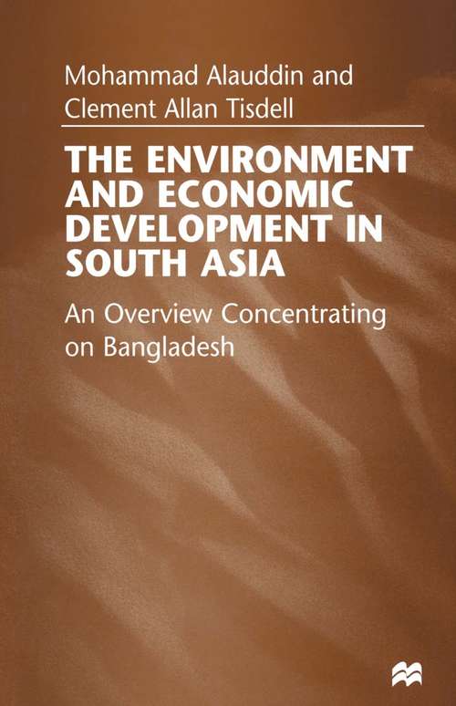 Book cover of The Environment and Economic Development in South Asia: An Overview Concentrating on Bangladesh (1st ed. 1998)