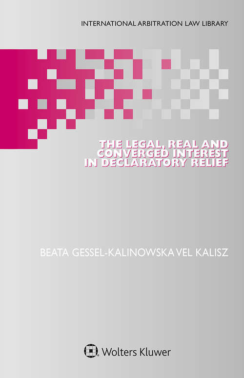 Book cover of The Legal, Real and Converged Interest in Declaratory Relief