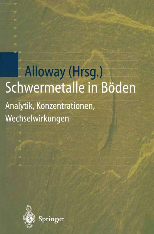 Book cover of Schwermetalle in Böden: Analytik, Konzentration, Wechselwirkungen (1999)