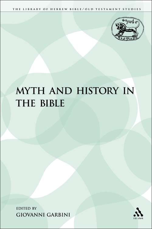 Book cover of Myth and History in the Bible (The Library of Hebrew Bible/Old Testament Studies)