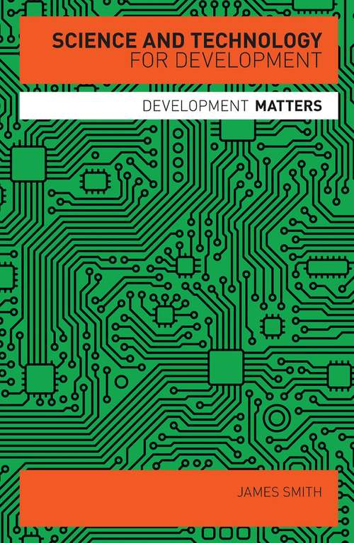 Book cover of Science and Technology for Development (Development Matters)