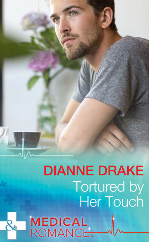 Book cover of Tortured by Her Touch (ePub First edition) (Mills And Boon Medical Ser. #729)