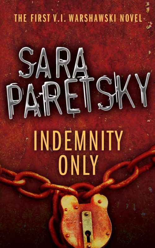 Book cover of Indemnity Only: V.I. Warshawski 1 (30) (A\v. I. Warshawski Novel Ser. #1)