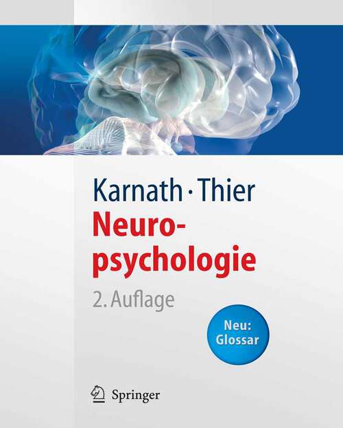 Book cover of Neuropsychologie (2., aktualisierte u. erw. Aufl. 2006) (Springer-Lehrbuch: Vol. 100)