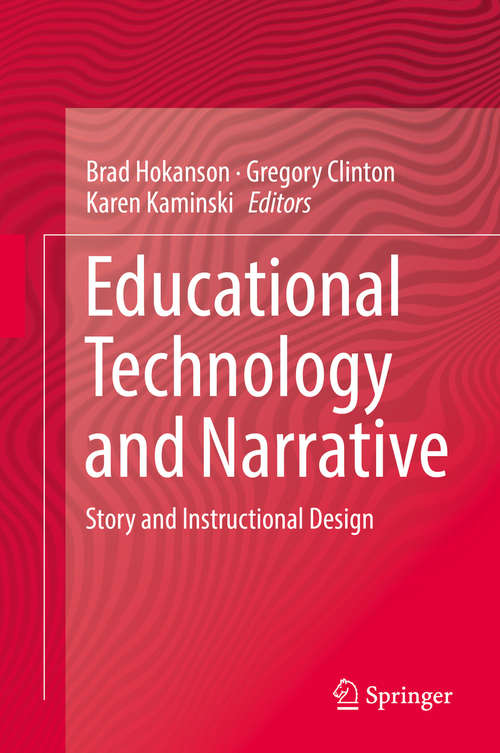 Book cover of Educational Technology and Narrative: Story and Instructional Design