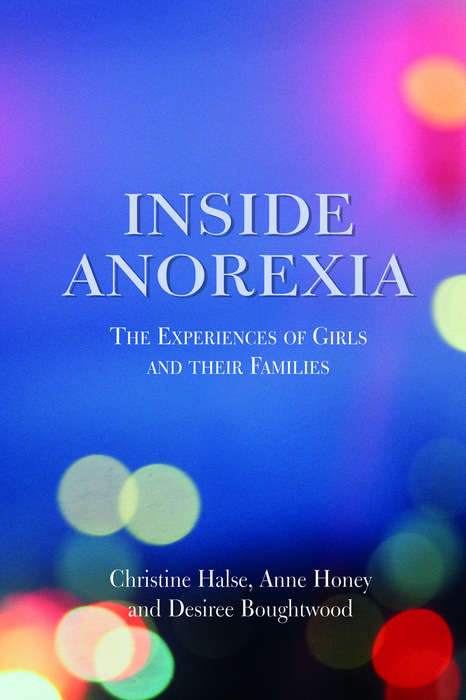 Book cover of Inside Anorexia: The Experiences of Girls and their Families (PDF)