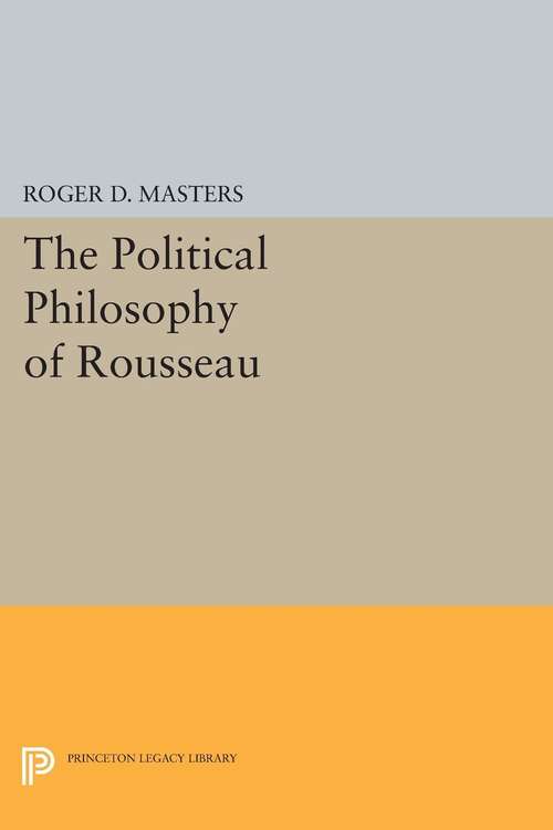 Book cover of The Political Philosophy of Rousseau