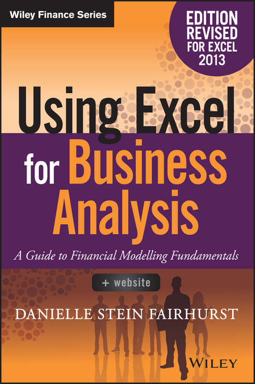 Book cover of Using Excel for Business Analysis: A Guide to Financial Modelling Fundamentals (Edition Revised for Excel 2013)