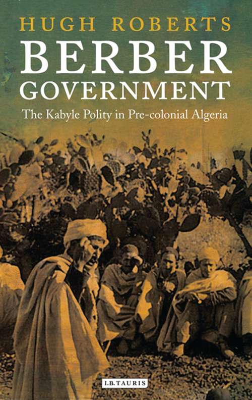 Book cover of Berber Government: The Kabyle Polity in Pre-colonial Algeria (Library of Middle East History)