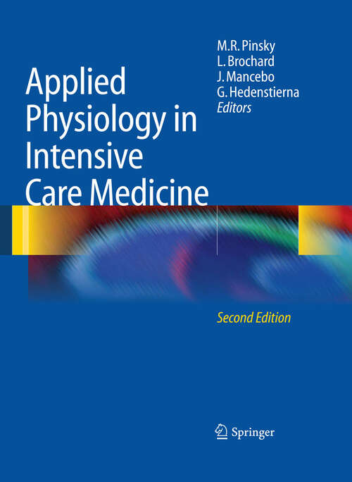 Book cover of Applied Physiology in Intensive Care Medicine (2nd ed. 2009)