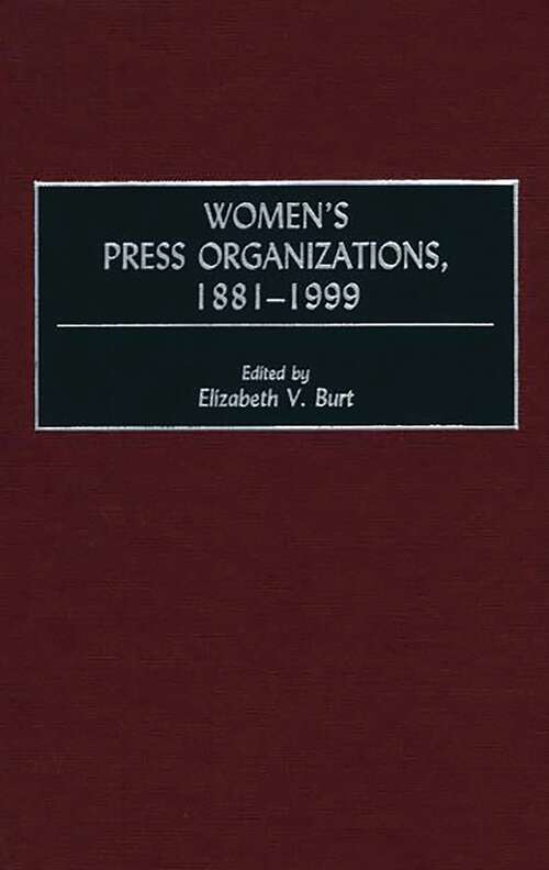 Book cover of Women's Press Organizations, 1881-1999 (Non-ser.)