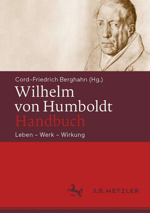 Book cover of Wilhelm von  Humboldt-Handbuch: Leben – Werk – Wirkung (1. Aufl. 2022)