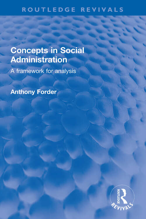 Book cover of Concepts in Social Administration: A framework for analysis (Routledge Revivals)