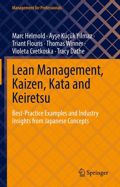 Book cover of Lean Management, Kaizen, Kata and Keiretsu: Best-Practice Examples and Industry Insights from Japanese Concepts (1st ed. 2022) (Management for Professionals)