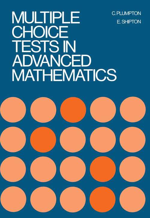 Book cover of Multiple Choice Tests in Advanced Mathematics (1st ed. 1983)