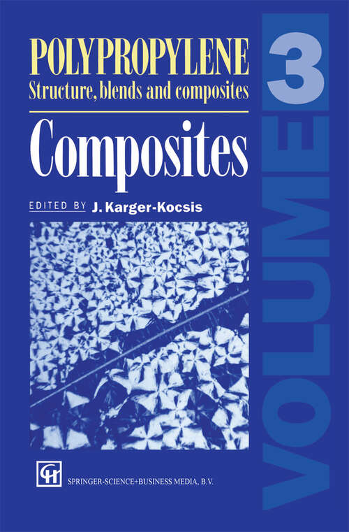 Book cover of Polypropylene Structure, blends and Composites: Volume 3 Composites (1995)