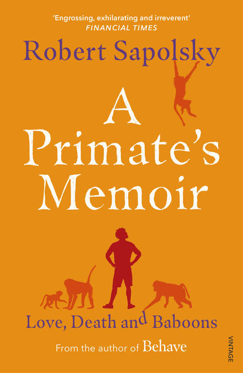 Book cover of A Primate's Memoir: A Neuroscientist's Unconventional Life Among The Baboons (Thorndike Press Large Print Adventure Ser.)