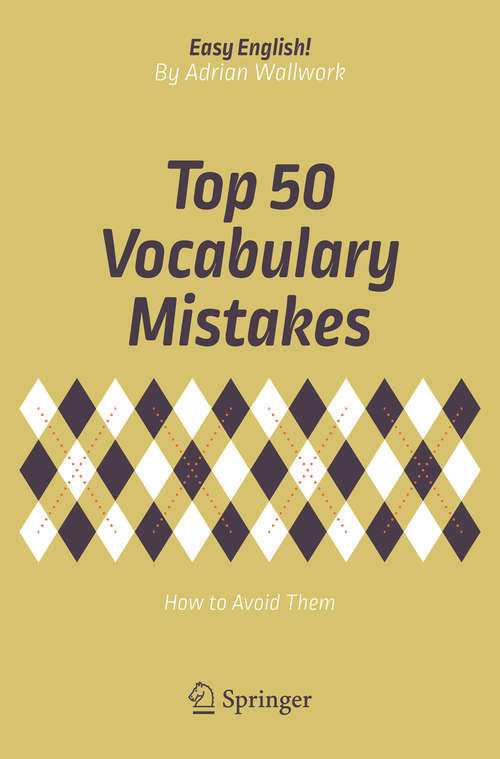 Book cover of Top 50 Vocabulary Mistakes: How to Avoid Them (Easy English!)