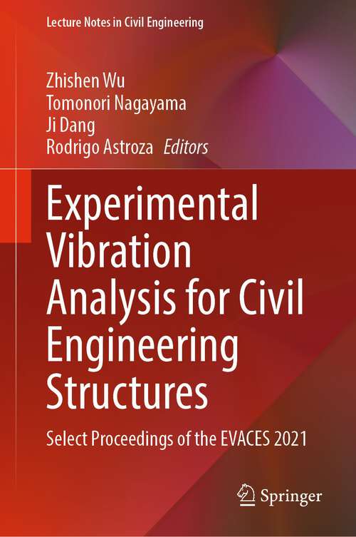 Book cover of Experimental Vibration Analysis for Civil Engineering Structures: Select Proceedings of the EVACES 2021 (1st ed. 2023) (Lecture Notes in Civil Engineering #224)