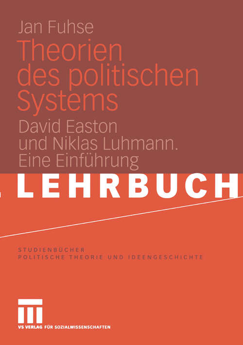 Book cover of Theorien des politischen Systems: David Easton und Niklas Luhmann. Eine Einführung (2005) (Studienbücher Politische Theorie und Ideengeschichte)