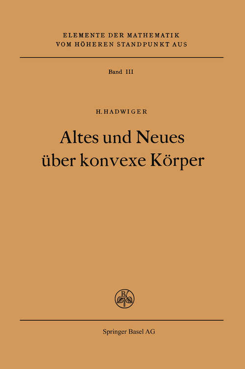 Book cover of Altes und Neues über konvexe Körper (1955) (Elemente der Mathematik vom höheren Standpunkt aus #3)