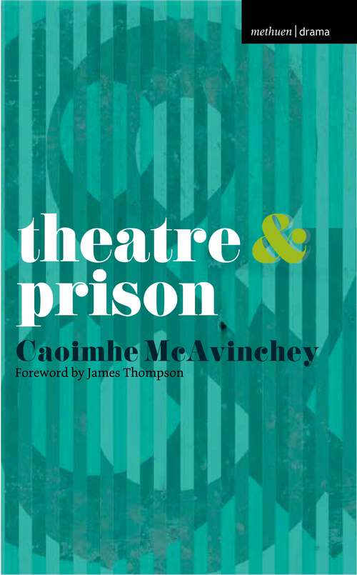 Book cover of Theatre and Prison (1st ed. 2011) (Theatre And)