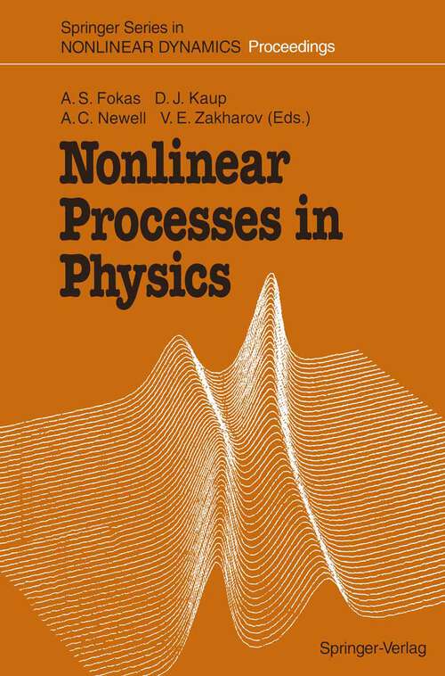Book cover of Nonlinear Processes in Physics: Proceedings of the III Potsdam — V Kiev Workshop at Clarkson University, Potsdam, NY, USA, August 1–11, 1991 (1993) (Springer Series in Nonlinear Dynamics)