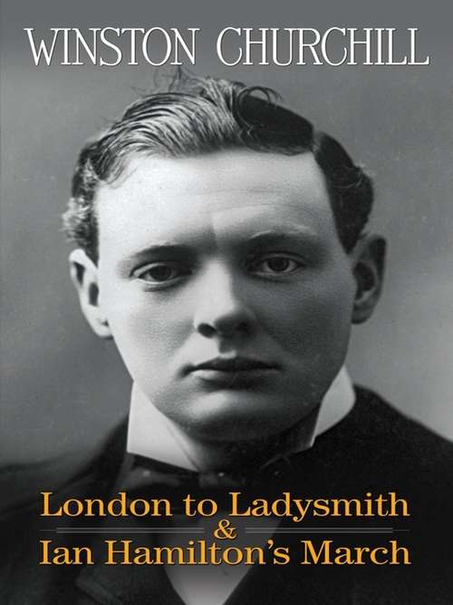 Book cover of London to Ladysmith & Ian Hamilton's March