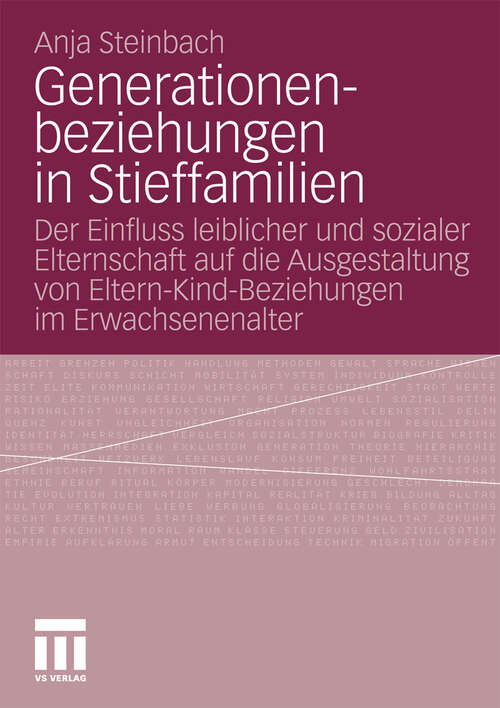 Book cover of Generationenbeziehungen in Stieffamilien: Der Einfluss leiblicher und sozialer Elternschaft auf die Ausgestaltung von Eltern-Kind-Beziehungen im Erwachsenenalter (2010)