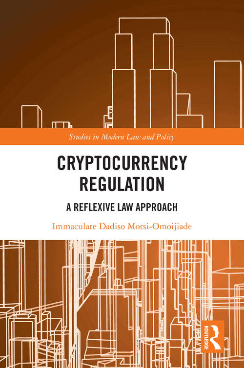 Book cover of Cryptocurrency Regulation: A Reflexive Law Approach (Studies in Modern Law and Policy)