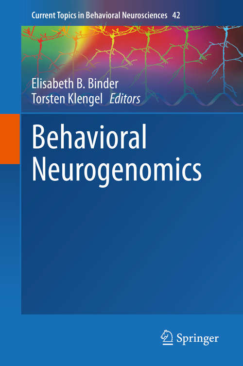 Book cover of Behavioral Neurogenomics (1st ed. 2019) (Current Topics in Behavioral Neurosciences #42)