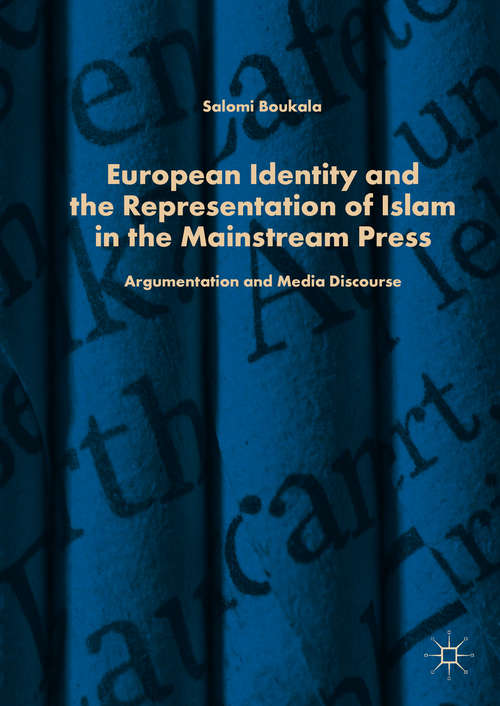 Book cover of European Identity and the Representation of Islam in the Mainstream Press: Argumentation and Media Discourse