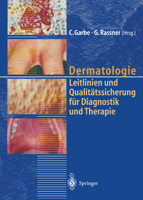 Book cover of Dermatologie: Leitlinien und Qualitätssicherung für Diagnostik und Therapie Berichte von der 39. Tagung der Deutschen Dermatologischen Gesellschaft (1998)