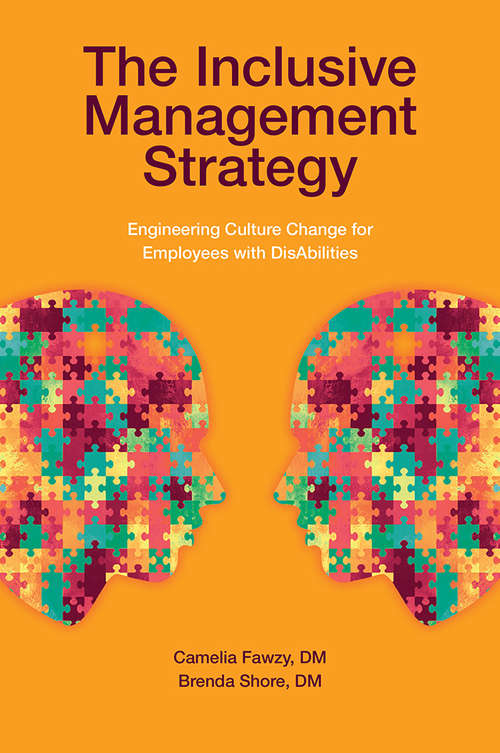 Book cover of The Inclusive Management Strategy: Engineering Culture Change for Employees with DisAbilities