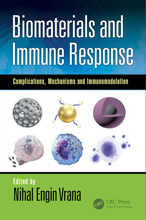 Book cover of Biomaterials and Immune Response: Complications, Mechanisms and Immunomodulation (Devices, Circuits, and Systems)