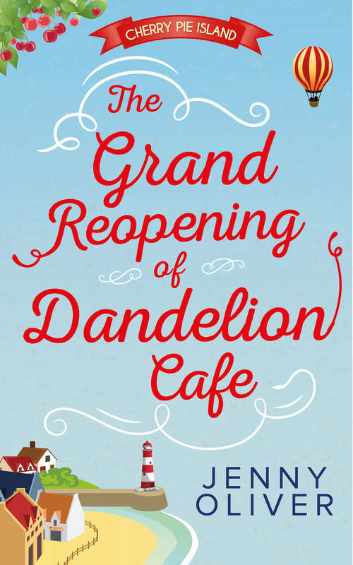 Book cover of The Grand Reopening Of Dandelion Cafe (ePub First edition) (Cherry Pie Island #1)