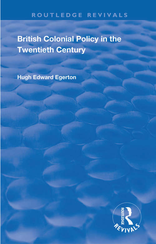 Book cover of British Colonial Policy in the Twentieth Century (Routledge Revivals)