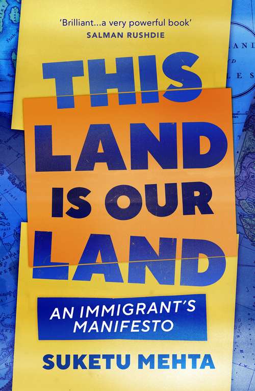 Book cover of This Land Is Our Land: An Immigrant’s Manifesto