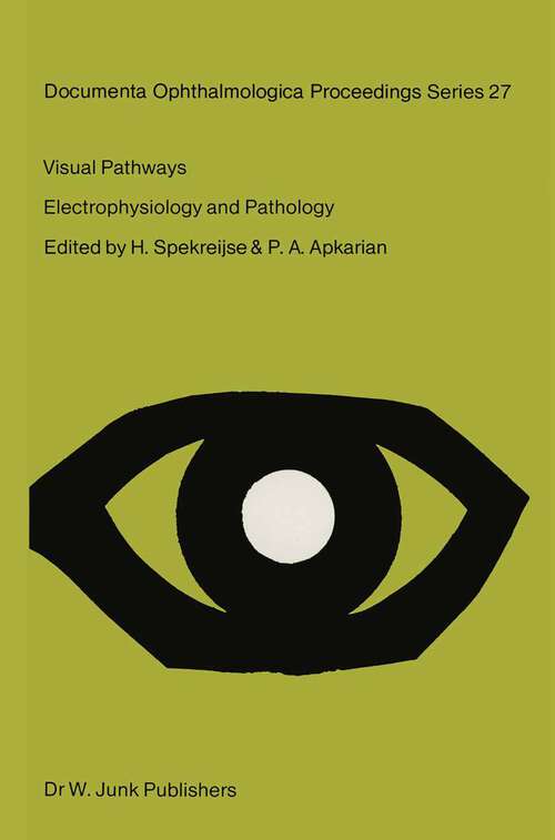 Book cover of Visual Pathways: Electrophysiology and Pathology (1981) (Documenta Ophthalmologica Proceedings Series #27)