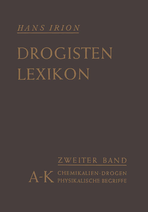 Book cover of Chemikalien, Drogen, wichtige physikalische Begriffe in lexikalischer Ordnung: A–K (1955)