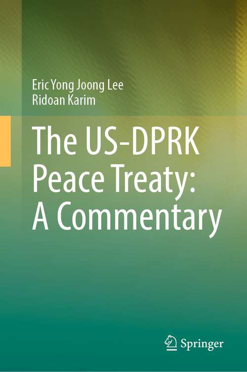 Book cover of The US-DPRK Peace Treaty: A Commentary (1st ed. 2022)