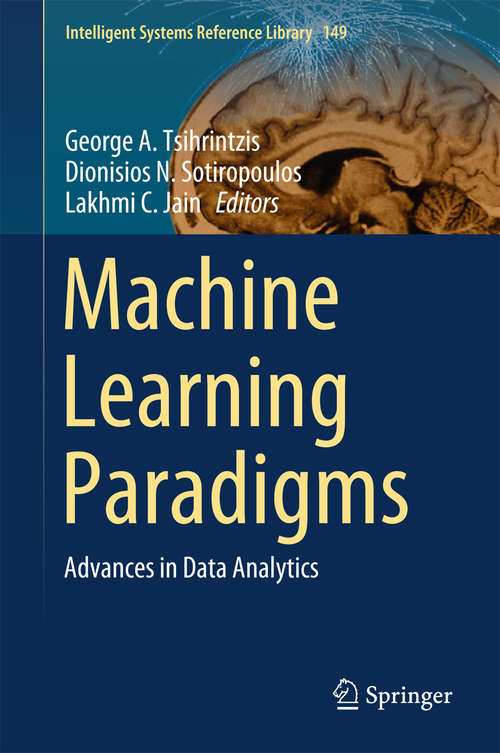 Book cover of Machine Learning Paradigms: Advances in Data Analytics (Intelligent Systems Reference Library #149)