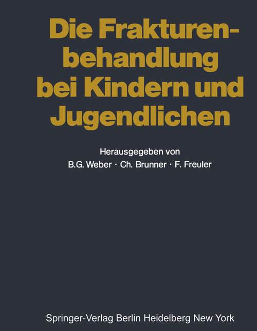 Book cover of Die Frakturenbehandlung bei Kindern und Jugendlichen (1978)