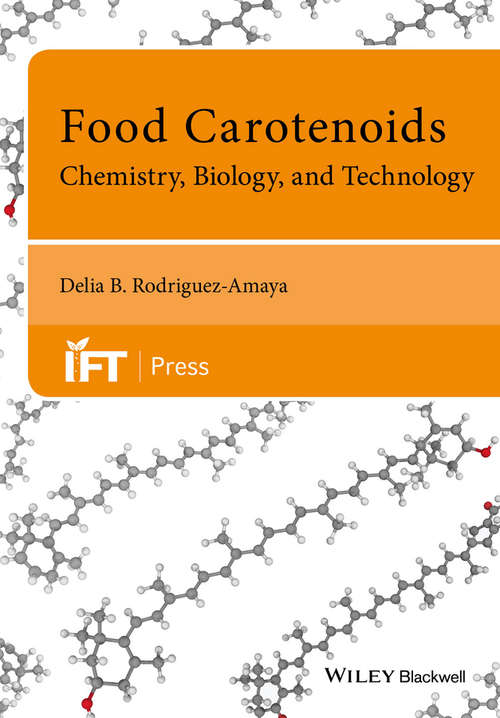 Book cover of Food Carotenoids: Chemistry, Biology and Technology (Institute of Food Technologists Series)