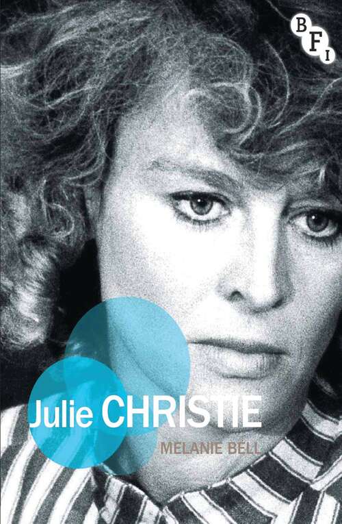 Book cover of Julie Christie (1st ed. 2016) (Film Stars)