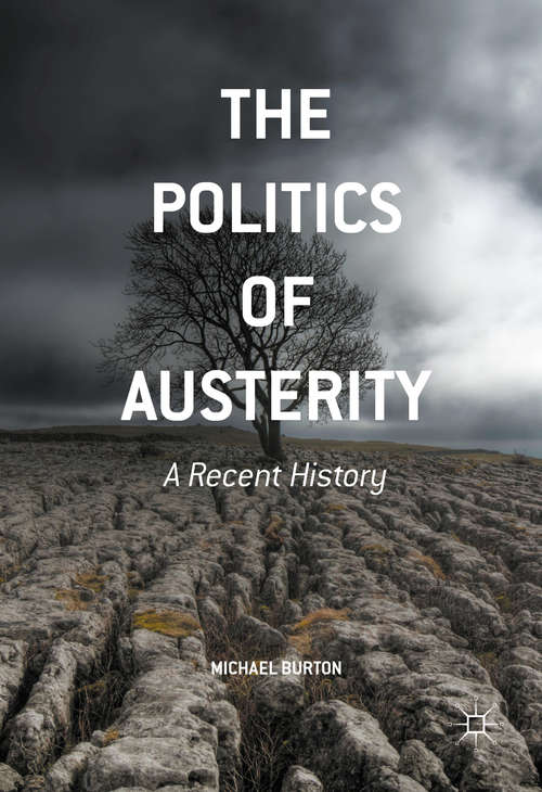 Book cover of The Politics of Austerity: A Recent History (1st ed. 2016)