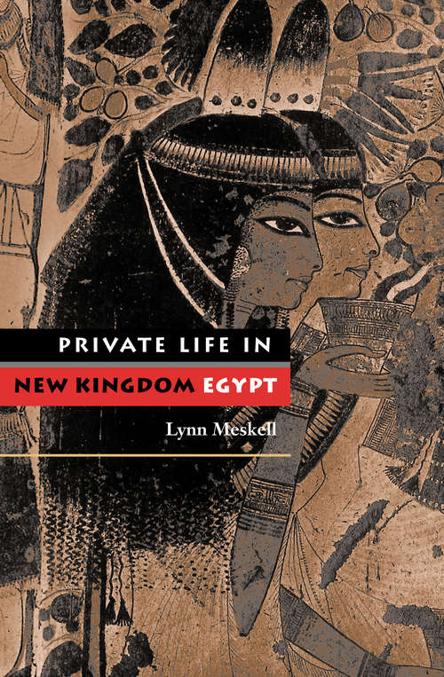 Book cover of Private Life in New Kingdom Egypt