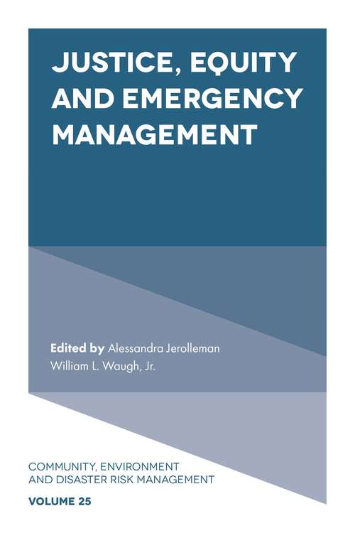 Book cover of Justice, Equity and Emergency Management (Community, Environment and Disaster Risk Management #25)