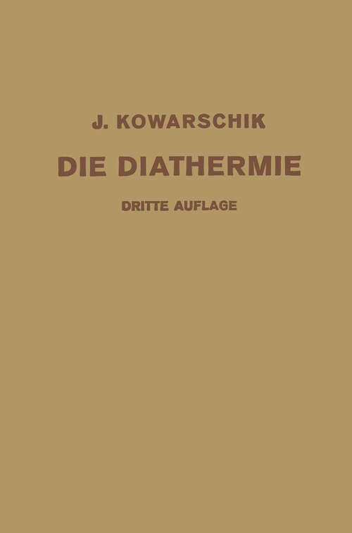 Book cover of Die Diathermie (3. Aufl. 1921)