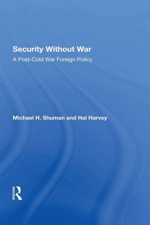 Book cover of Security Without War: A Post-cold War Foreign Policy